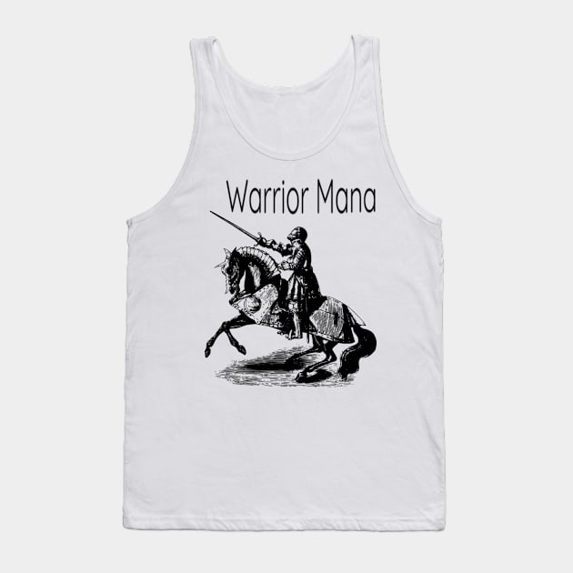 Warrior Mana Tank Top by Adel dza